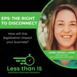 The right to disconnect legislation - the impact on your business | Less Than 15 Podcast | DFK Australia New Zealand