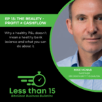 Profit ≠ Cash - Why a healthy P&L doesn’t mean a healthy bank balance
