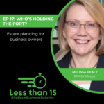WHOS-HOLDING-THE-FORT-ESTATE-PLANNING-FOR-BUSINESS-OWNERS-Melissa-Healy-