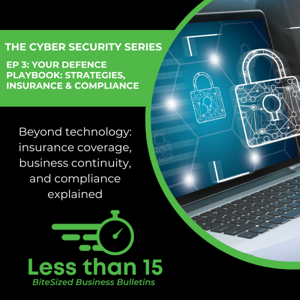 EP 3 Your Defence Playbook Strategies, Insurance & Compliance Cyber Security Series DFKANZ Less Than 15